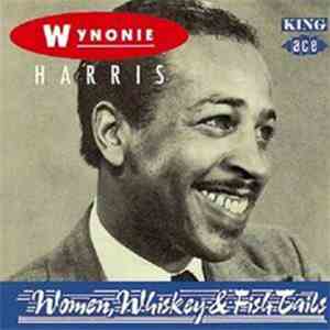 Wynonie Harris - Women, Whiskey And Fish Tails download flac