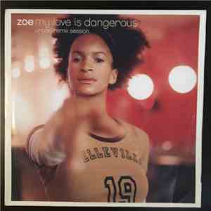 Zoe - My Love Is Dangerous (Urban Remix Session) download flac