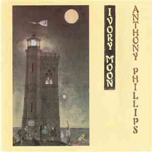 Anthony Phillips - Private Parts And Pieces VI: Ivory Moon download flac