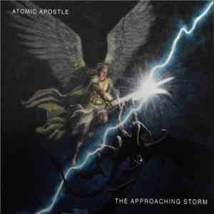 Atomic Apostle - The Approaching Storm FLAC album