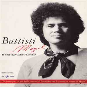 Battisti, Mogol - Il Nostro Canto Libero download flac