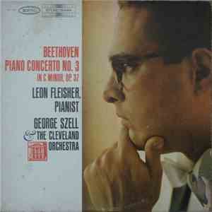 Beethoven, Leon Fleisher, George Szell & The Cleveland Orchestra - Piano Concerto No. 3 In C Major, Op. 37 download flac