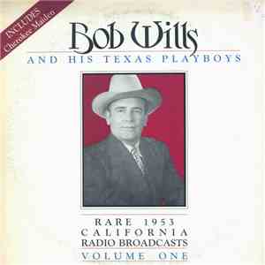 Bob Wills And His Texas Playboys - Rare 1953 California Radio Broadcasts Volume One download flac