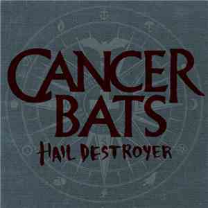 Cancer Bats - Hail Destroyer download flac