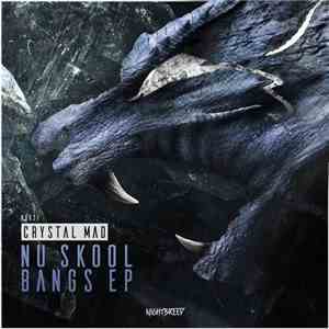 Crystal Mad - Nu Skool Bangs EP download flac