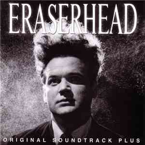 David Lynch &, Alan R. Splet - Eraserhead Original Soundtrack download flac