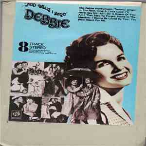 Debbie - ..."And Then I Sang" download flac