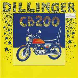 Dillinger = ディリンジャー - CB 200 + Bionic Dread = CB200 + バイオニック· ドレッド download flac