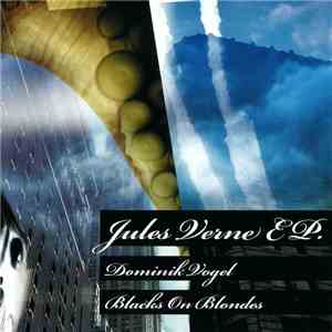 Dominik Vogel, Blacks On Blondes - Jules Verne E.P. download flac