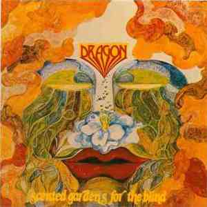 Dragon  - Scented Gardens For The Blind download flac