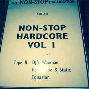 Equazion, Renegade & Static, Waxman - Non-Stop 'Non-Stop Hardcore' Vol 1 download flac