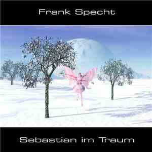 Frank Specht - Sebastian Im Traum download flac