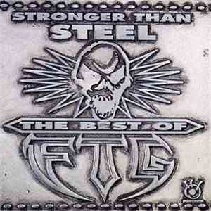 F.T.G.  - Stronger Than Steel - The Best Of FTG download flac