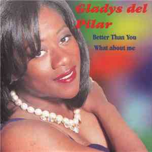 Gladys del Pilar - Better Than You download flac
