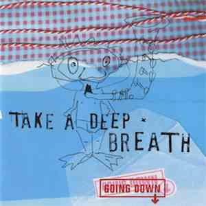 Going Down - Take A Deep Breath download flac