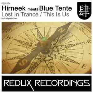 Hirneek Meets Blue Tente - Lost In Trance / This Is Us download flac