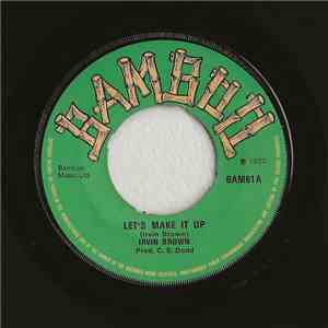 Irvin Brown / Burning Spears - Let's Make It Up / Free download flac