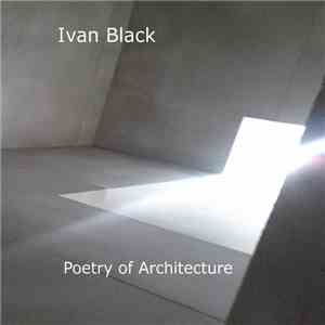 Ivan Black - Poetry of Architecture download flac