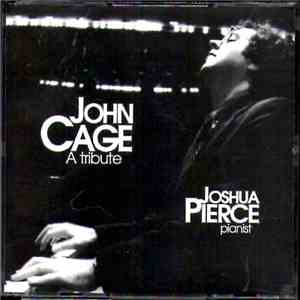 John Cage, Joshua Pierce - A Tribute download flac