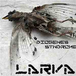 Larva - Diogenes Syndrome download flac