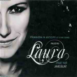 Laura Pausini Duet With James Blunt - Primavera In Anticipo (It Is My Song) download flac