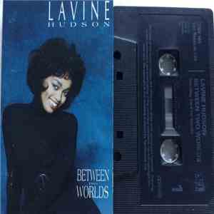 Lavine Hudson - Between Two Worlds download flac