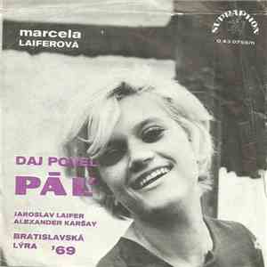 Marcela Laiferová A Karel Hála - Jednu Lásku Mám / Daj Povel-Páľ! download flac