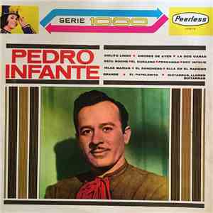 Pedro Infante - El Idolo De Mexico download flac