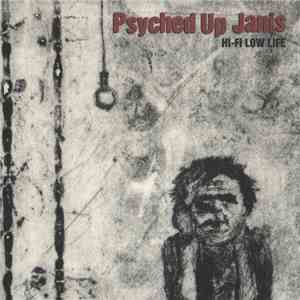 Psyched Up Janis - Hi-Fi Low Life download flac