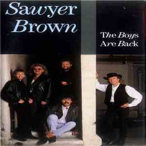 Sawyer Brown - The Boys Are Back download flac