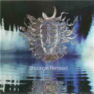 Shpongle - Remixed FLAC album