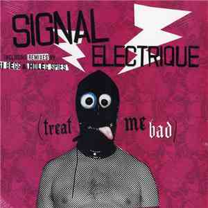Signal Electrique - Treat Me Bad download flac