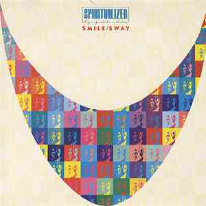 Spiritualized - Smile / Sway download flac
