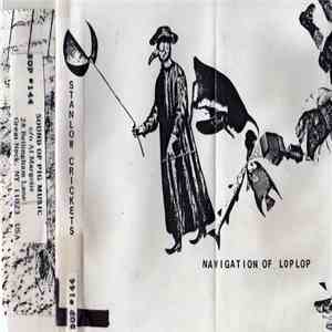 Stanlow Crickets - Navigation Of Loplop download flac