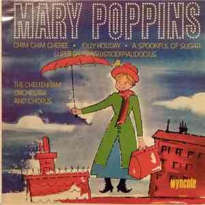 The Cheltenham Orchestra And Chorus - Mary Poppins FLAC album