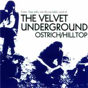 The Velvet Underground - Ostrich/Hilltop FLAC album
