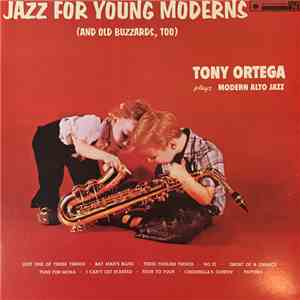 Tony Ortega - Jazz For Young Moderns (and Old Buzzards, Too) download flac
