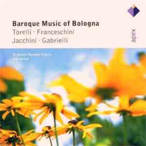 Torelli / Franceschini / Jacchini / Gabrielli - St. James's Baroque Players, Ivor Bolton - Baroque Music Of Bologna download flac