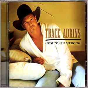 Trace Adkins - Comin' On Strong download flac