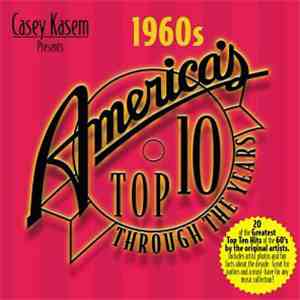 Various - Casey Kasem Presents America's Top Ten Through The Years: The 60's download flac