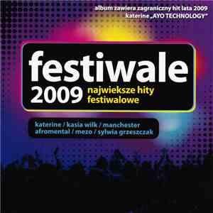 Various - Festiwale 2009 Największe Hity Festiwalowe download flac