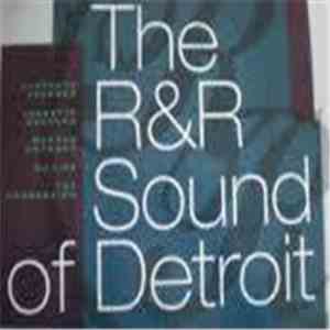Various - The R & R Sound Of Detroit download flac