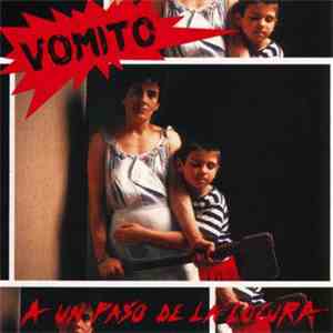 Vomito - A Un Paso De La Locura download flac