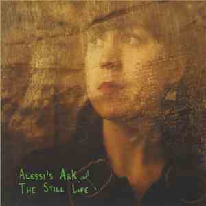 Alessi's Ark - The Still Life download flac
