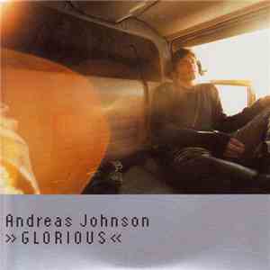 Andreas Johnson - Glorious FLAC album