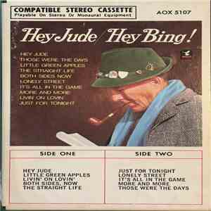 Bing Crosby With Jimmy Bowen Orchestra And Chorus, The - Hey Jude / Hey Bing! download flac