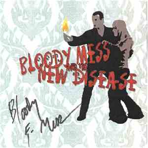 Bloody Mess And The New Disease - Bloody Mess And The New Disease download flac