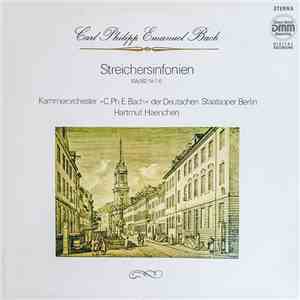 Carl Philipp Emanuel Bach, Kammerorchester »C. Ph. E. Bach« Der Deutschen Staatsoper Berlin , Dirigent Hartmut Haenchen - Streichersinfonien Wq 182 Nr.1-6 download flac