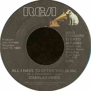 Charley Pride - Kaw-Liga / All I Have To Offer You (Is Me) download flac