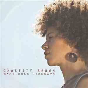 Chastity Brown  - Back-Road Highways download flac